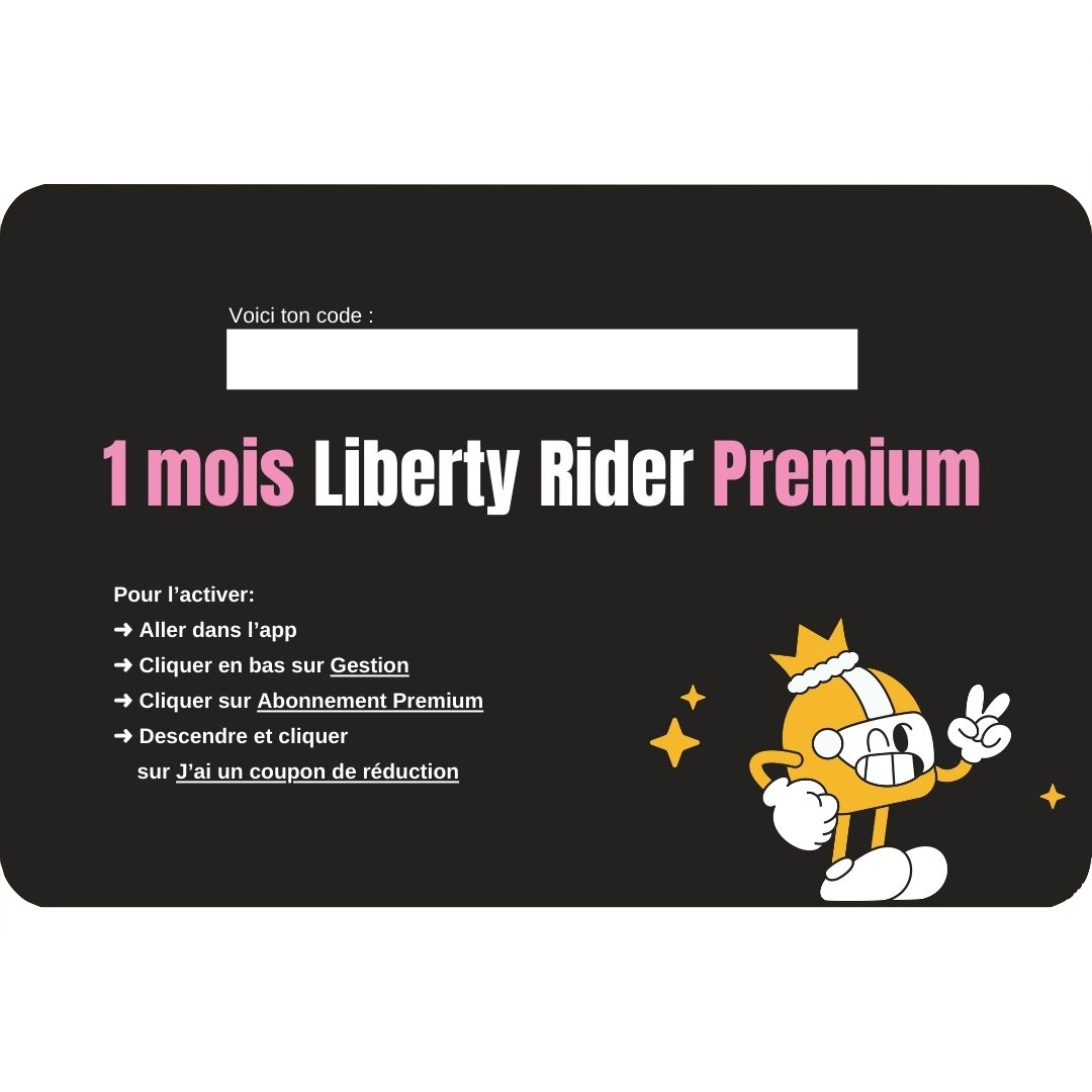 Carte-cadeau digitale 1 MOIS - Liberty Rider Premium